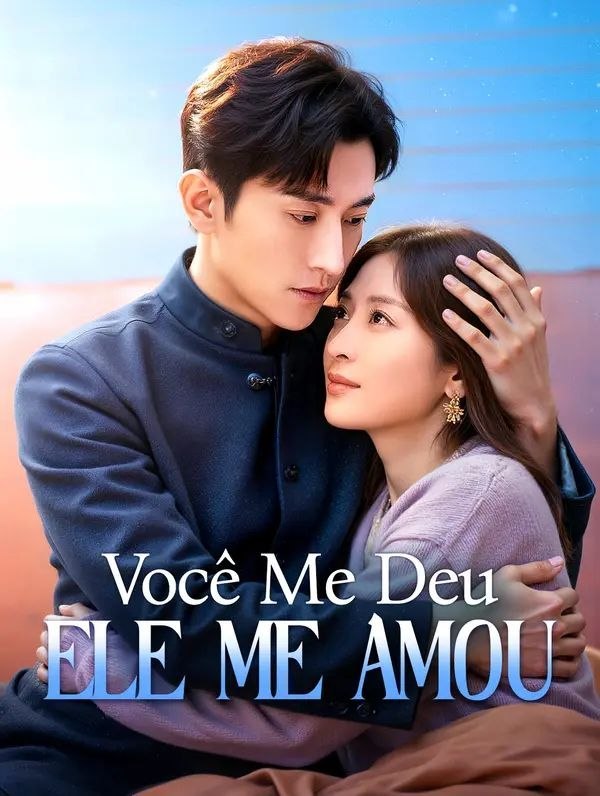 VOCÊ ME DEU, ELE ME AMOU