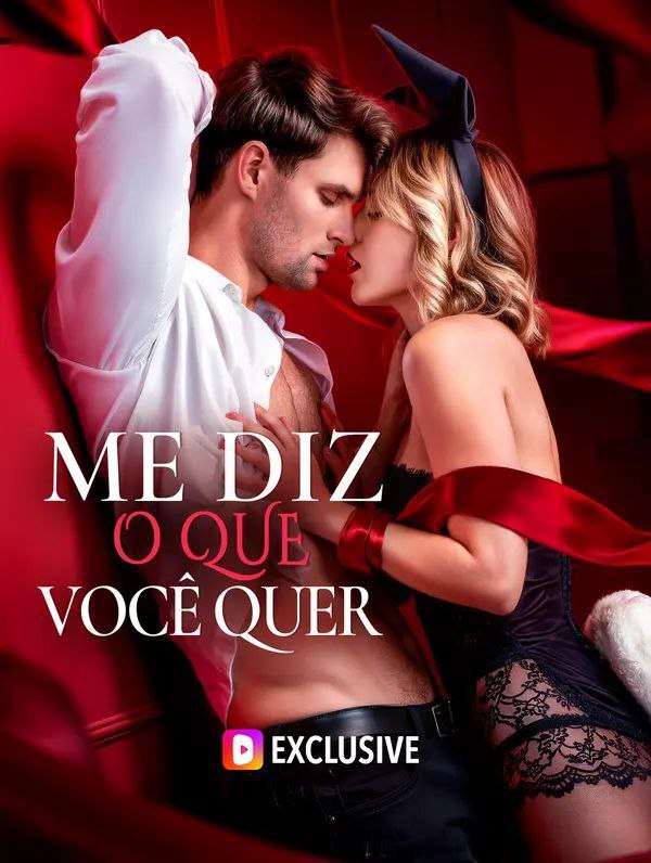 ME DIZ O QUE VOCÊ QUER
