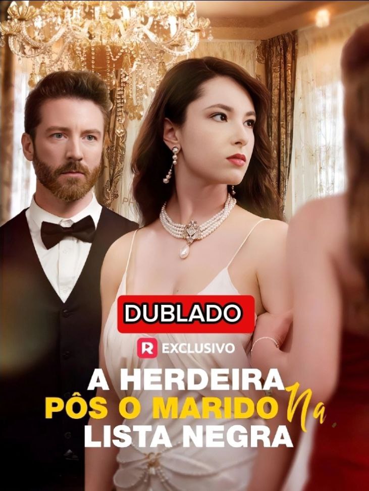 A HERDEIRA PÔS O MARIDO NA LISTA NEGRA