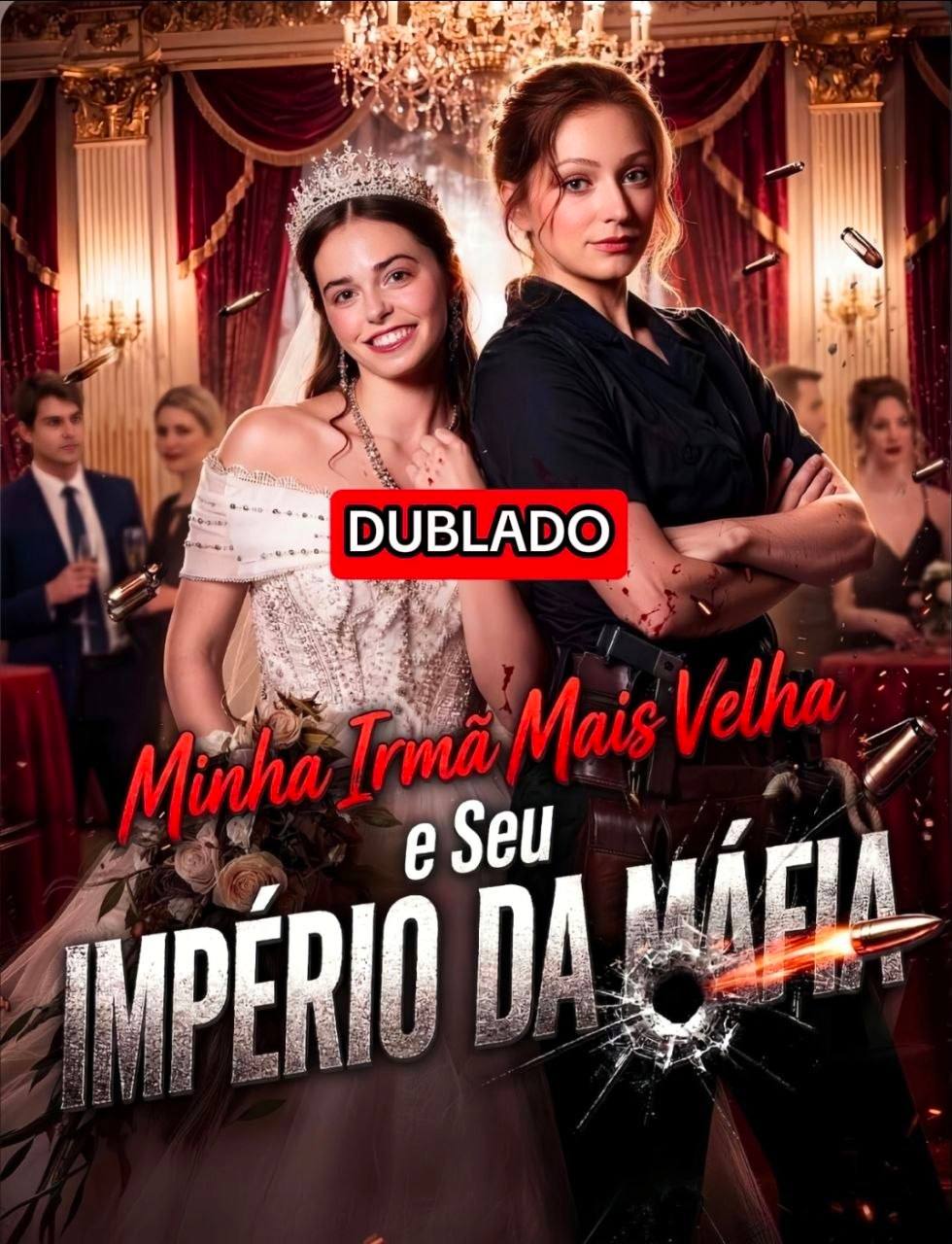 MINHA IRMÃ MAIS VELHA E SEU IMPÉRIO DA MÁFIA