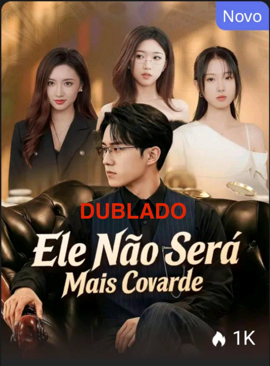 ELE NÃO SERA MAIS COVARDE