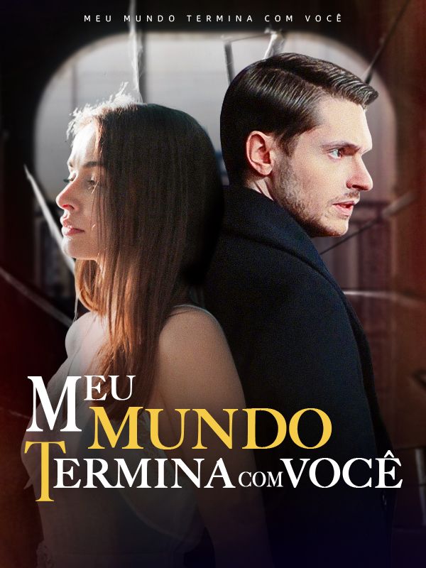 MEU MUNDO TERMINA COM VOCÊ