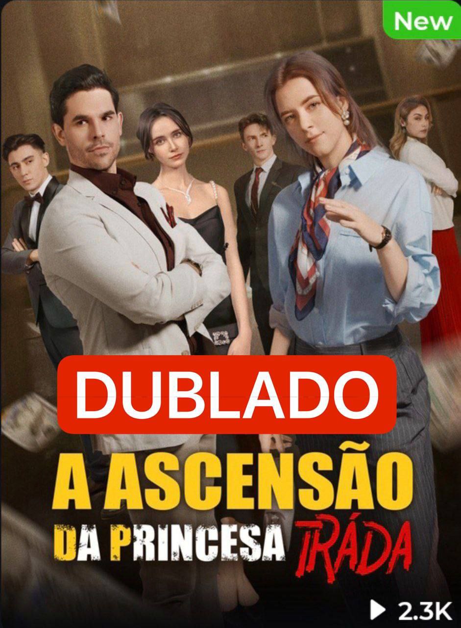 A ASCENSÃO DA PRINCESA TRAÍDA