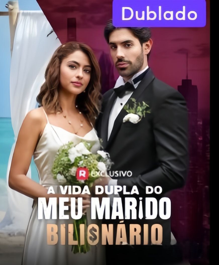 A VIDA DUPLA DO MEU MARIDO BILIONÁRIO