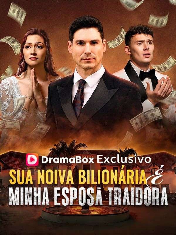 SUA NOIVA BILIONÁRIA É MINHA ESPOSA TRAIDORA