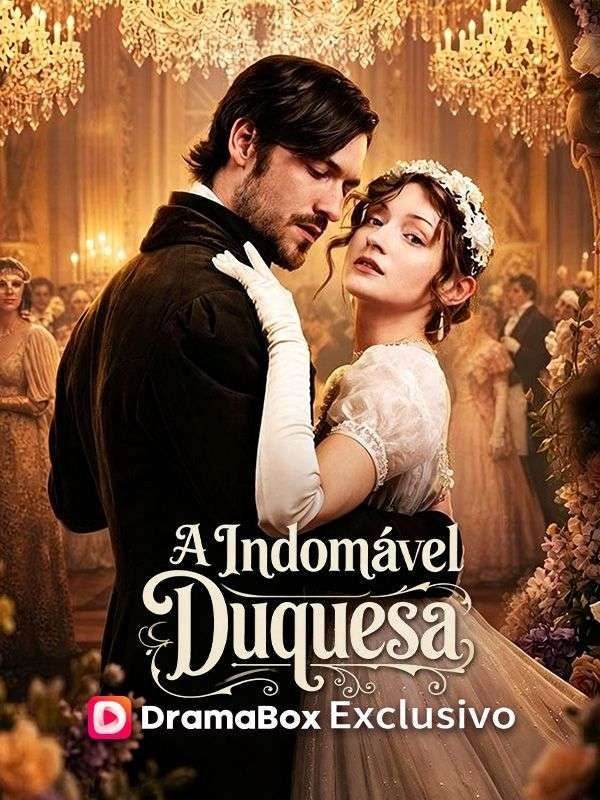 A INDOMÁVEL DUQUESA