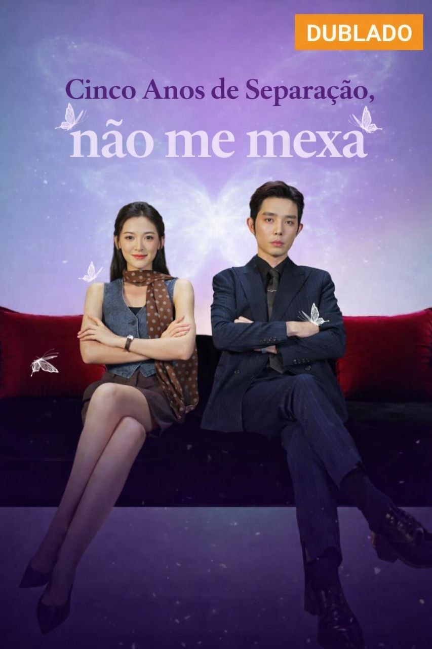 CINCO ANOS DE SEPARAÇÃO, NÃO ME MEXA