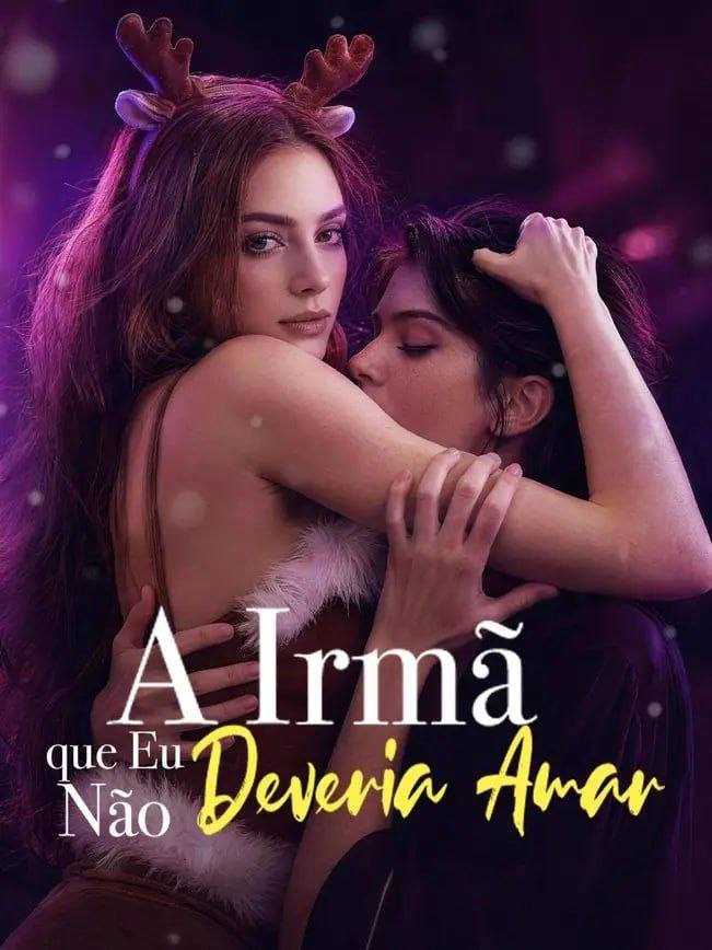 A IRMÃ QUE EU NÃO DEVERIA AMAR
