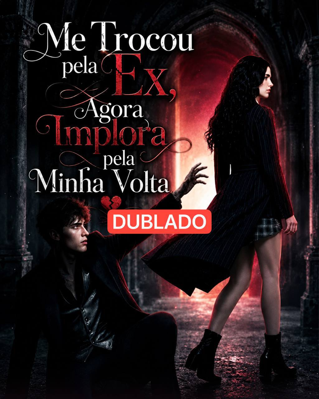 ME TROCOU PELA EX, AGORA IMPLORA PELA MINHA VOLTA