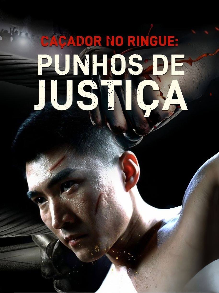 CAÇADOR NO RINGUE PUNHOS DE JUSTIÇA